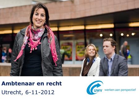 Ambtenaar en recht Utrecht, 6-11-2012.