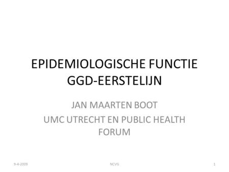 EPIDEMIOLOGISCHE FUNCTIE GGD-EERSTELIJN