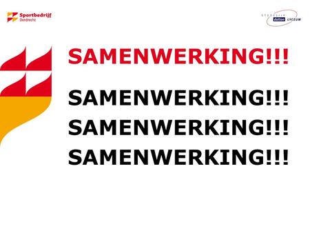 SAMENWERKING!!!. VMBO in Beweging Stedelijk Dalton Lyceum (SDL) & Sportbedrijf Dordrecht (SBD) onderdeel uitmakend van Doe ff Gezond (SBD & GGD-ZHZ)