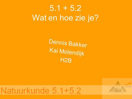 Dennis Bakker Kai Molendijk H2B