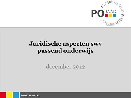 Juridische aspecten swv passend onderwijs december 2012.