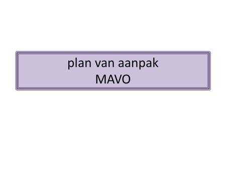 Plan van aanpak MAVO.