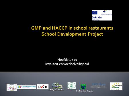 GMP and HACCP in school restaurants School Development Project