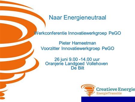 Naar Energieneutraal Werkconferentie Innovatiewerkgroep PeGO