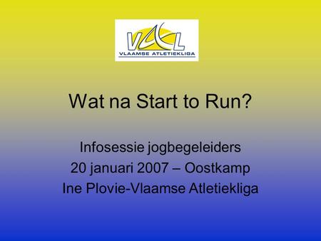 Wat na Start to Run? Infosessie jogbegeleiders