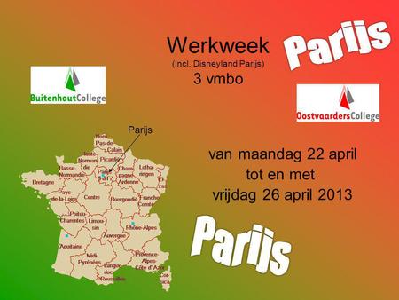 Werkweek (incl. Disneyland Parijs) 3 vmbo van maandag 22 april tot en met vrijdag 26 april 2013 Parijs.