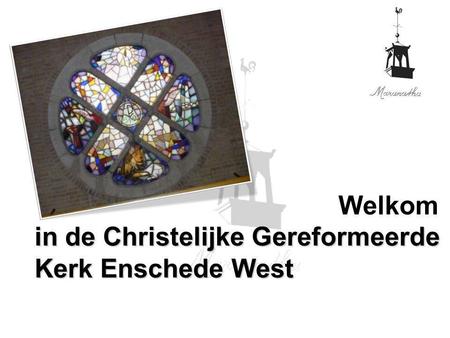 in de Christelijke Gereformeerde Kerk Enschede West