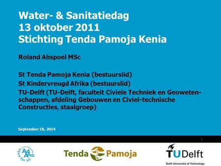 Water- & Sanitatiedag 13 oktober 2011 Stichting Tenda Pamoja Kenia