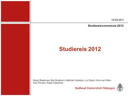 Studiereis 2012 Studiereiscommissie