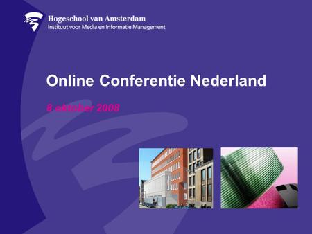 Online Conferentie Nederland 8 oktober 2008. Welkom allemaal! Onderwerp: “Urban Culture”