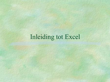 Inleiding tot Excel.