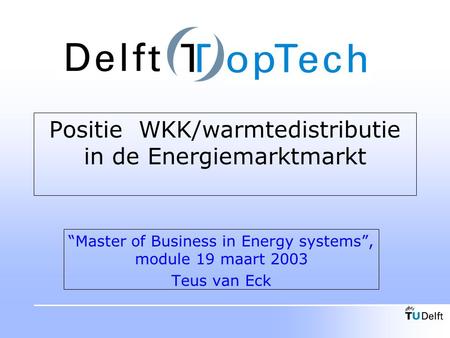 Positie WKK/warmtedistributie in de Energiemarktmarkt