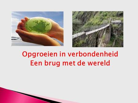 Opgroeien in verbondenheid