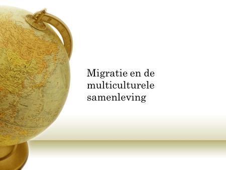 Migratie en de multiculturele samenleving