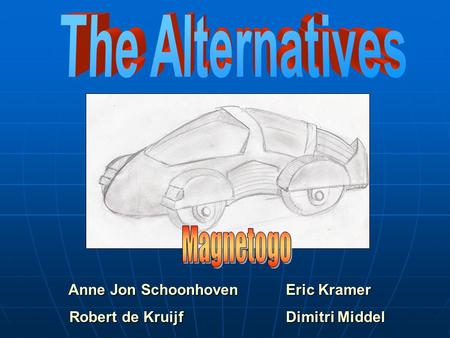 The Alternatives Magnetogo Anne Jon Schoonhoven Eric Kramer