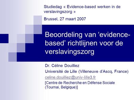 Beoordeling van ‘evidence-based’ richtlijnen voor de verslavingszorg