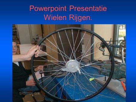 Powerpoint Presentatie Wielen Rijgen.