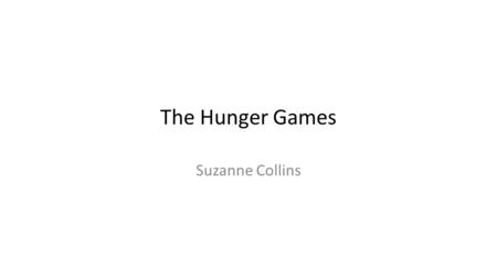 The Hunger Games Suzanne Collins.