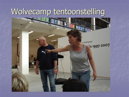 Wolvecamp tentoonstelling