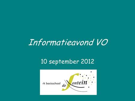 Informatieavond VO 10 september 2012.
