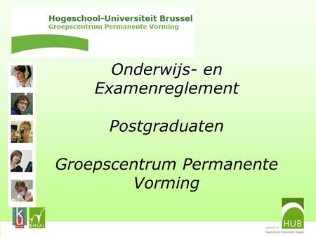 Onderwijs- en Examenreglement Postgraduaten Groepscentrum Permanente Vorming.