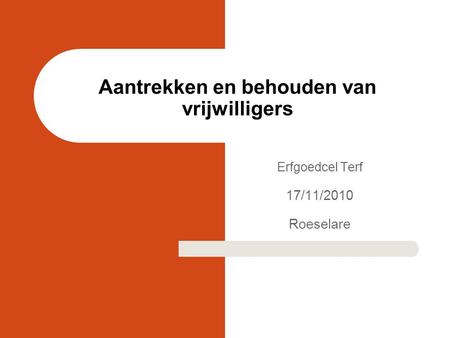 Aantrekken en behouden van vrijwilligers