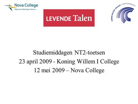 Studiemiddagen NT2-toetsen 23 april Koning Willem I College