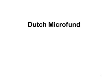 1 Dutch Microfund 2 3 India De heer Mukundan Investering eigen vermogen van USD 17.000 Fabriek van kooktoestellen 1. De markt van Dutch Microfund.