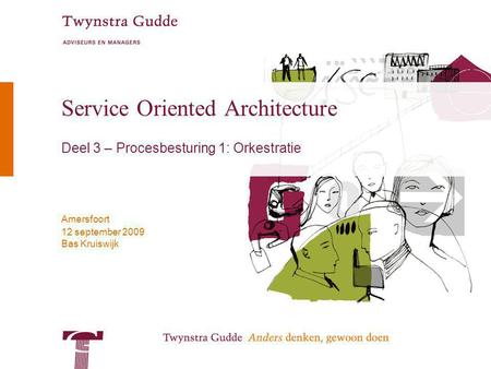 Service Oriented Architecture