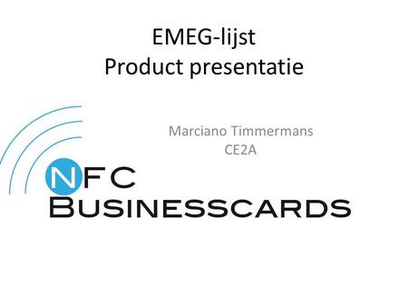 EMEG-lijst Product presentatie Marciano Timmermans CE2A.