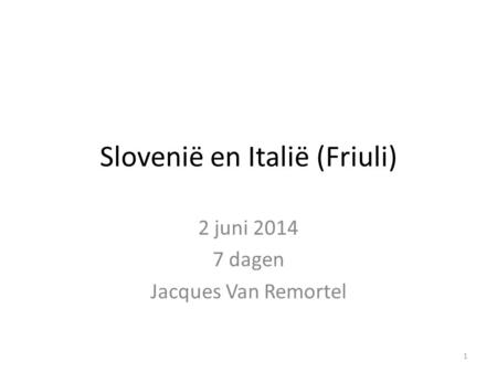 Slovenië en Italië (Friuli)