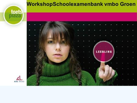 Expertiseteam Toetsenbank WorkshopSchoolexamenbank vmbo Groen.