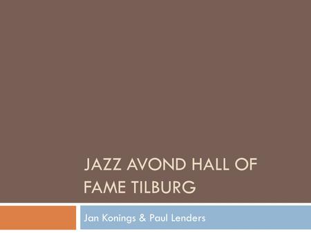Jazz avond Hall OF Fame Tilburg