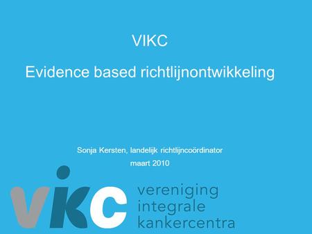 VIKC Evidence based richtlijnontwikkeling
