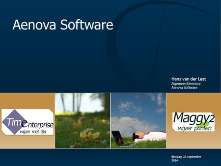 Aenova Software Hans van der Last Algemeen Directeur Aenova Software