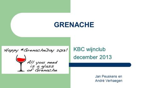 GRENACHE KBC wijnclub december 2013 Jan Peuskens en André Verhaegen.