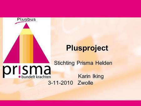 Stichting Prisma Helden Karin Iking Zwolle