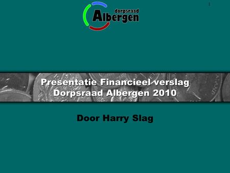 Presentatie Financieel verslag Dorpsraad Albergen 2010