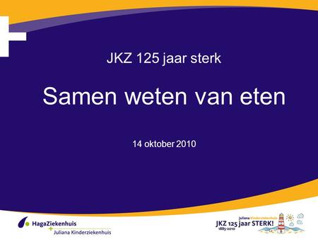 JKZ 125 jaar sterk Samen weten van eten 14 oktober 2010