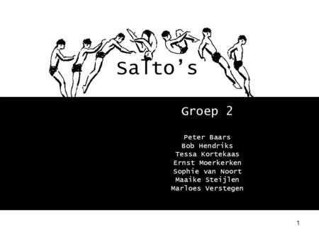 Salto’s Groep 2 Peter Baars Bob Hendriks Tessa Kortekaas