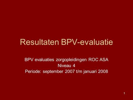 Resultaten BPV-evaluatie