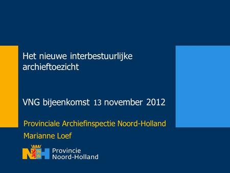 Provinciale Archiefinspectie Noord-Holland Marianne Loef