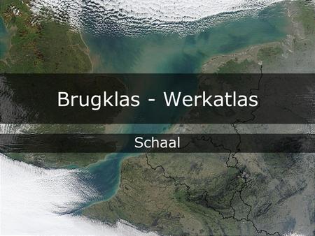 Brugklas - Werkatlas Schaal.