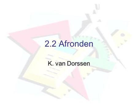 2.2 Afronden K. van Dorssen.