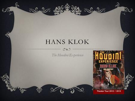 HANS KLOK The Houdini Experience. OPDRACHT: Lees recensies en geef daar een reactie op.