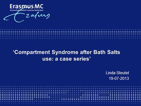 ‘Compartment Syndrome after Bath Salts use: a case series’
