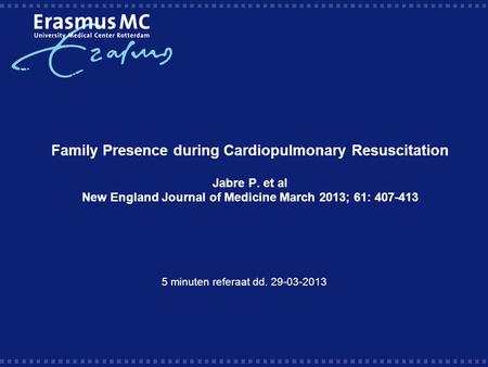 Family Presence during Cardiopulmonary Resuscitation Jabre P