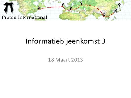 Informatiebijeenkomst 3 18 Maart 2013. Programma Zaterdag 13 april – 10.45 uur op Utrecht CS! – Max 15 kilo bagage en 10 kilo handbagage Denk aan afmetingen.