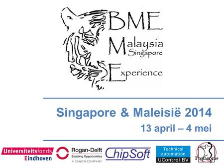Singapore & Maleisië 2014 13 april – 4 mei. Deelnemersavond Welkom!
