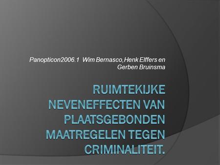 Panopticon2006.1 Wim Bernasco,Henk Elffers en Gerben Bruinsma.